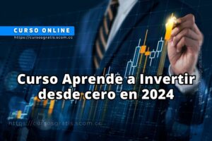 Curso Aprende a Invertir desde cero en 2024